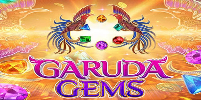 Panduan Ampuh Raih Cuan Di Garuda Gems Bagi Pemula