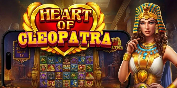 Strategi Efetif Meraih Kemenangan Di Slot Heart Of Cleopatra