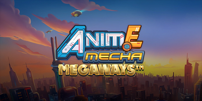 Strategi Jitu Raih Jackpot Besar di Slot Anime Mecha Megaways