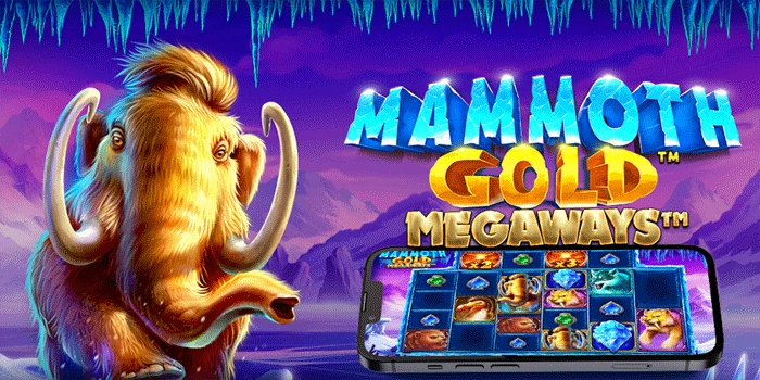 Panduan Lengkap Trik Slot Mammoth Gold Megaways