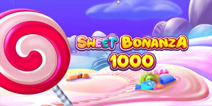 Panduan Dasar Bermain Slot Sweet Bonanza 1000 Untuk Pemula
